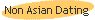 Non Asian Dating
