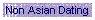 Non Asian Dating