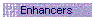 Enhancers