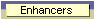 Enhancers